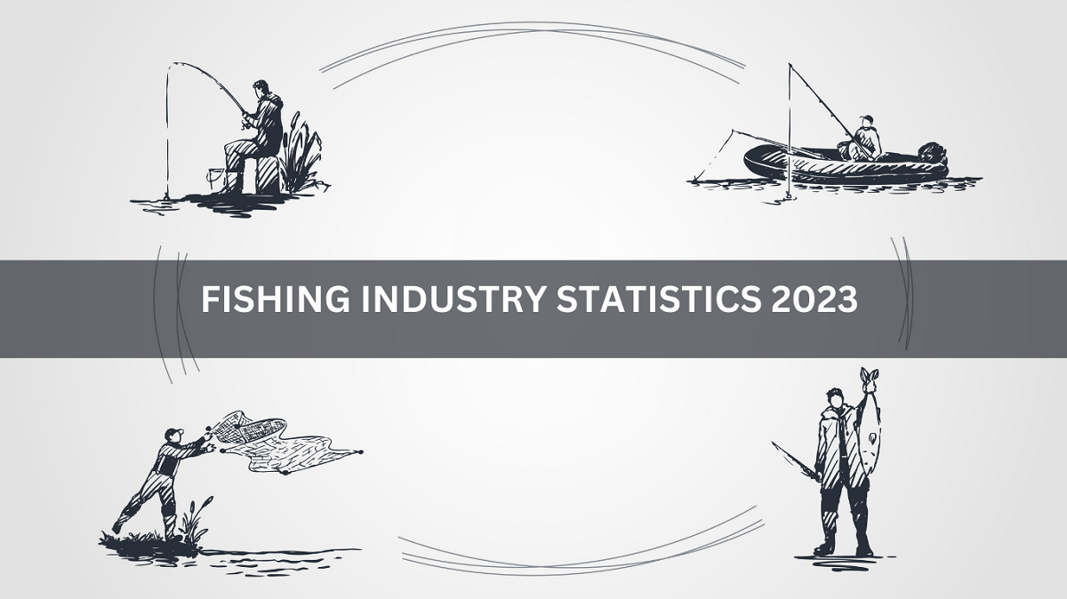 FISHING INDUSTRY STATISTICS 2023