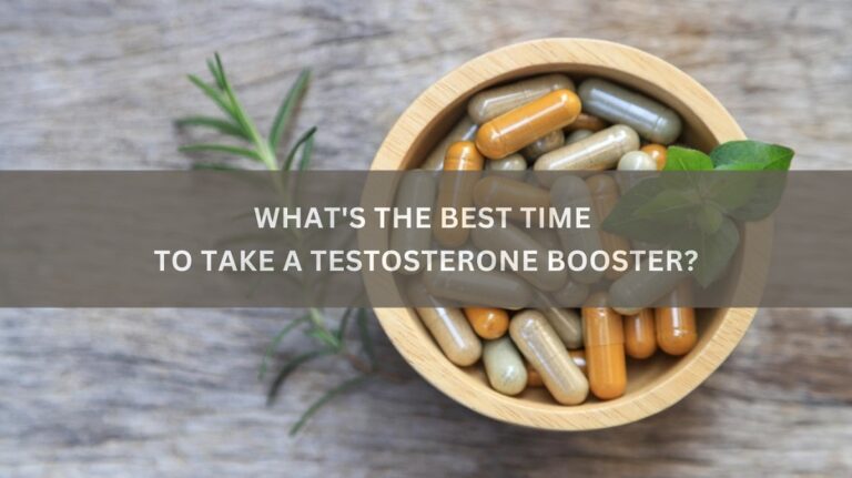 What’s the Best Time to Take a Testosterone Booster?