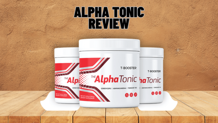 Alpha Tonic Reviews 2023 | Does It Work? Know Ingredients And Benefits!