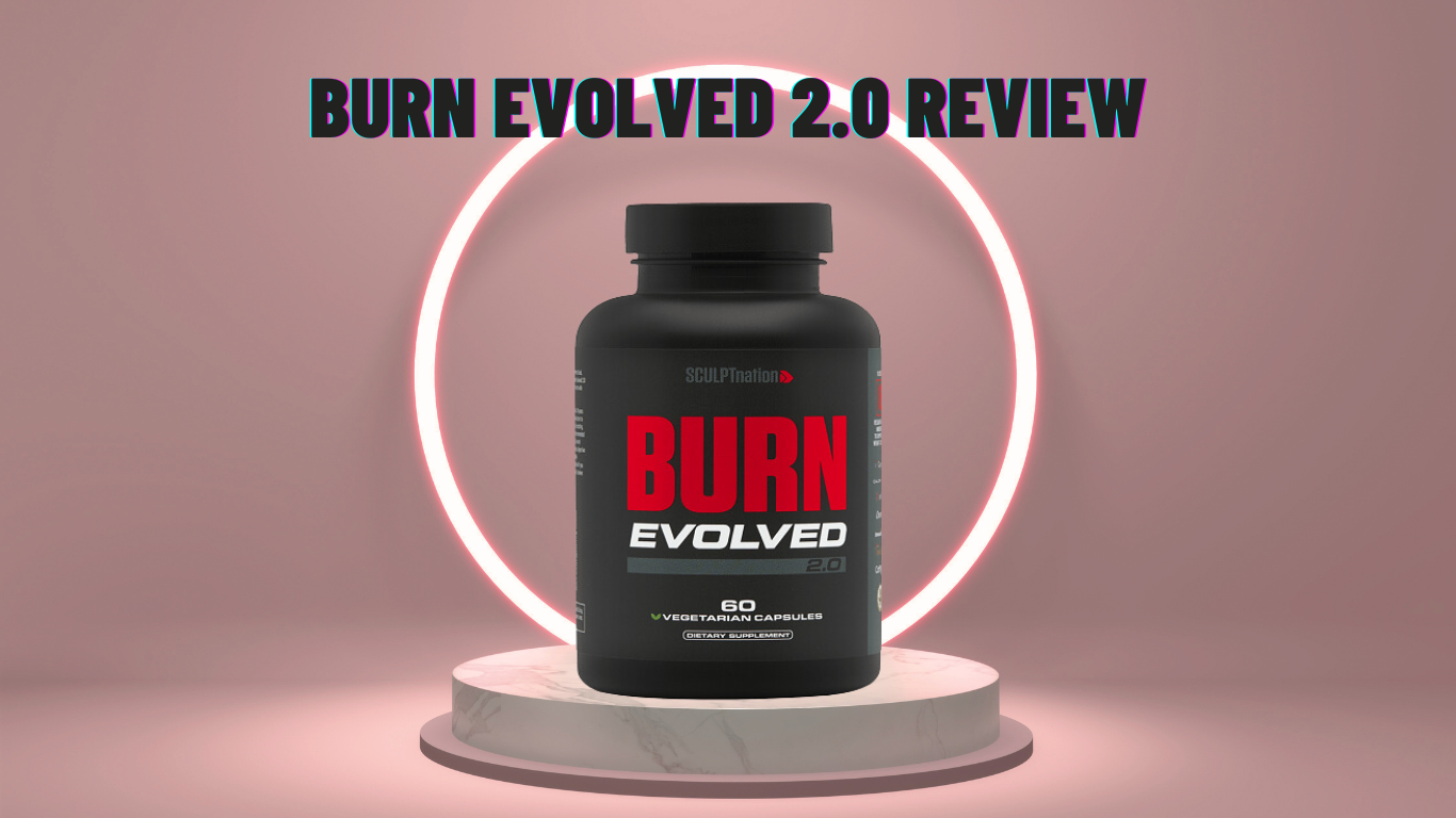 Burn Evolved 2.0 Reviews Does SCULPT NATION’S Burn Evolve 2.0 Really Work