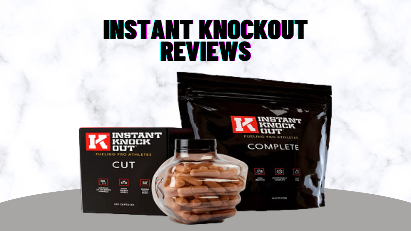 Instant Knockout Reviews Does It Work Know The Ingredients And Benefits!